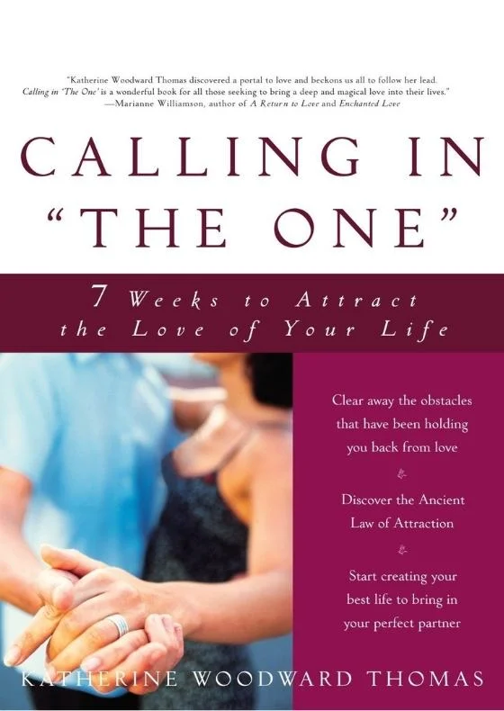 Calling in “The One”: 7 Weeks to Attract the Love of Your Life
