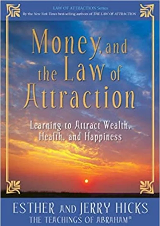 Money, and the Law of Attraction book Money, and the Law of Attraction: Learning to Attract Wealth, Health, and Happiness
