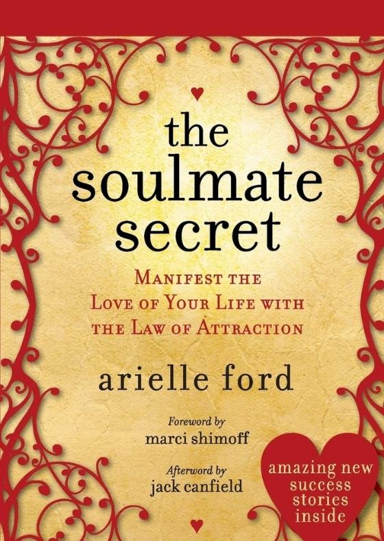 The Soulmate Secret: Manifest the Love of Your Life with the Law of Attraction books