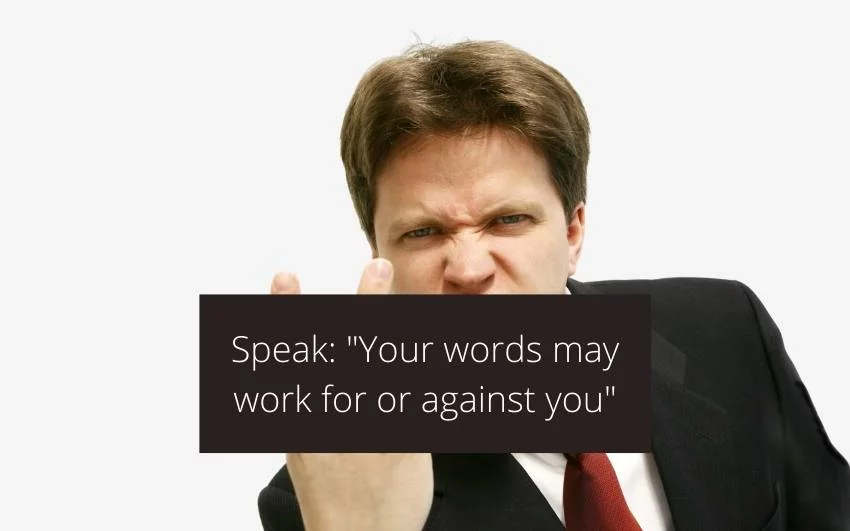 The words you use have a significant impact on your life