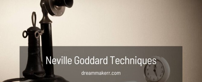 neville goddard manifestation techniques