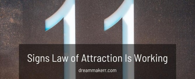 Signs That The Law of Attraction Is Working For You