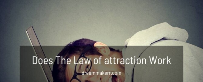 Does The Law of attraction Work