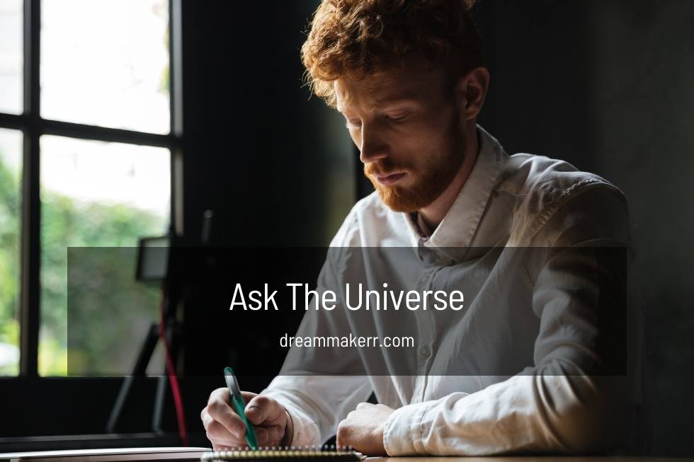 How To Ask The Universe For Something In Writing