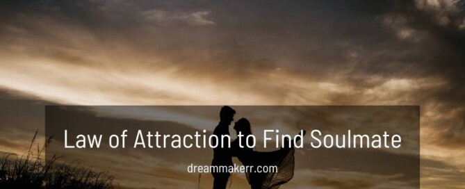 Law of Attraction to Find Your Soulmate