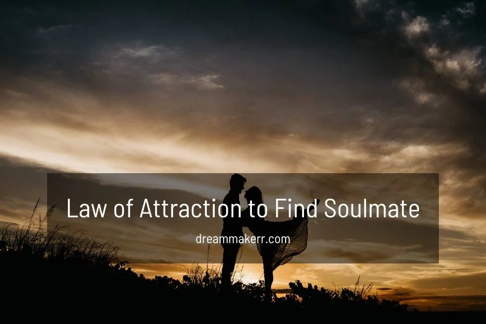 Law of Attraction to Find Your Soulmate