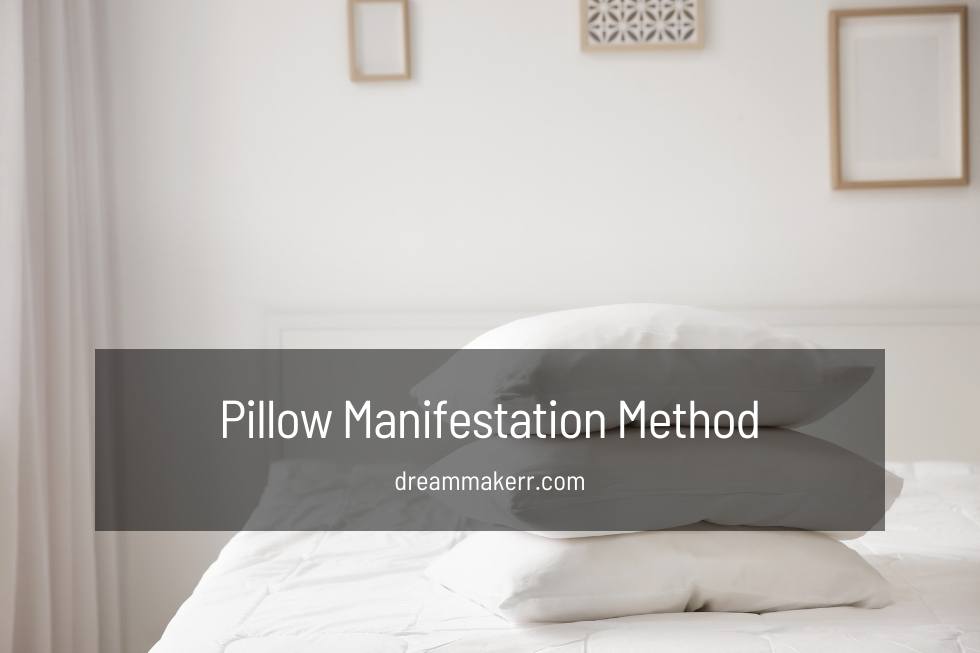 Pillow Manifestation Method