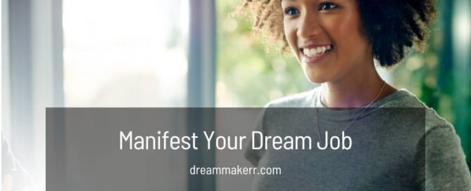 How to Manifest Your Dream Job