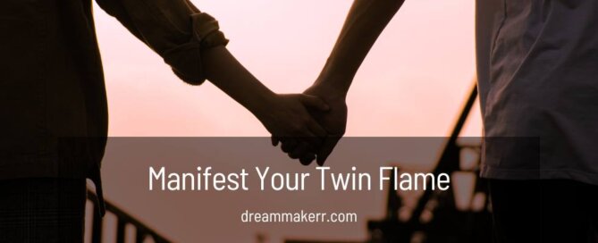How to Manifest Your Twin Flame