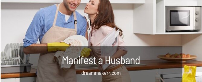 How to Manifest a Husband