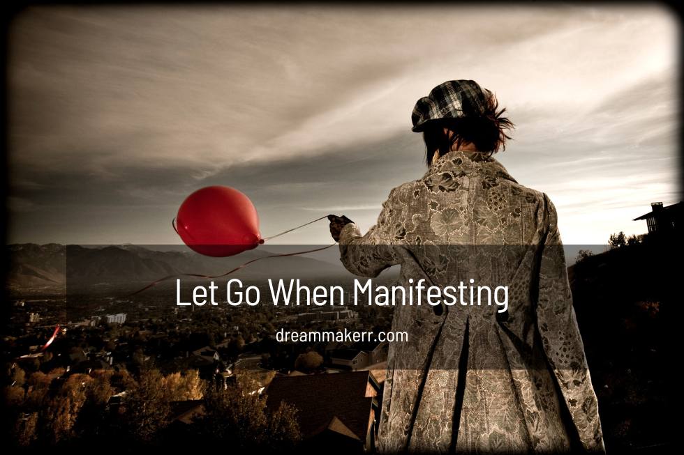 Let Go When Manifesting