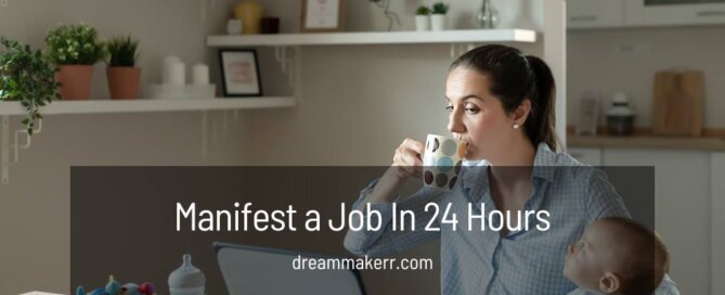 Manifest a Job In 24 Hours