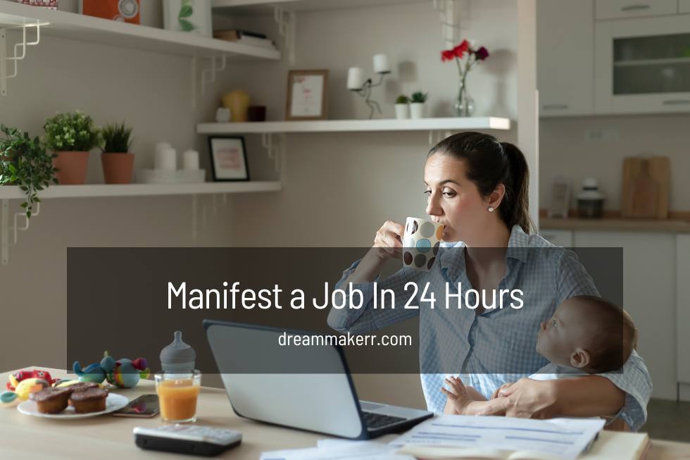 Manifest a Job In 24 Hours