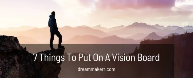 Effective Things To Put On A Vision-Board