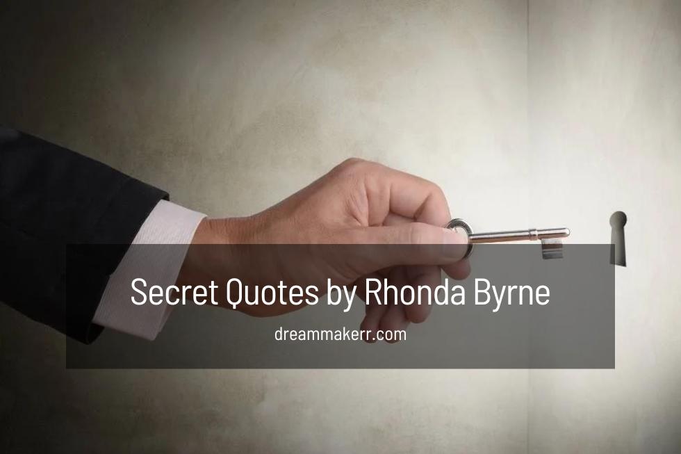 Secret Quotes Rhonda Byrne