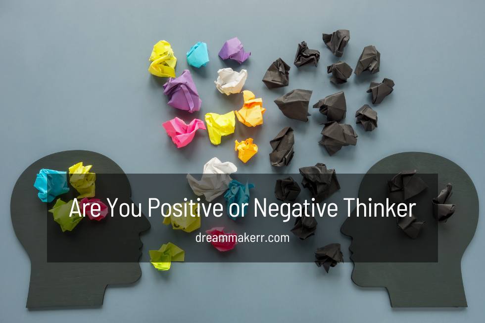 Are You Positive or Negative Thinker