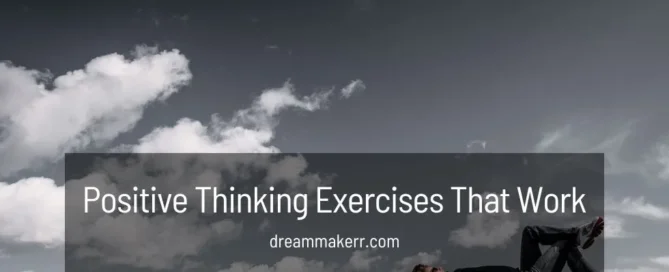 Positive Thinking Exercises That Work